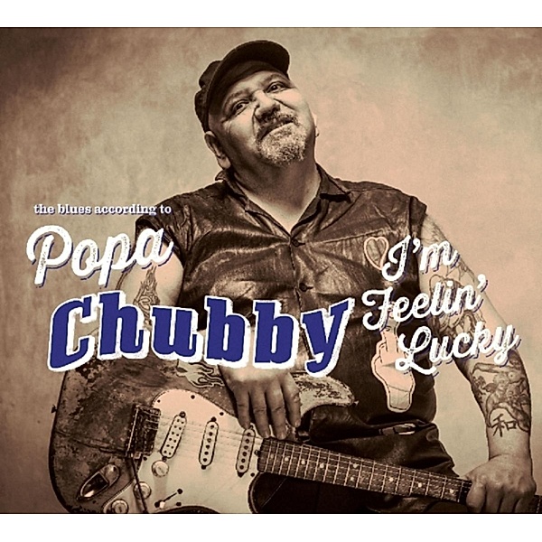I'M Feeling Lucky (Vinyl), Popa Chubby