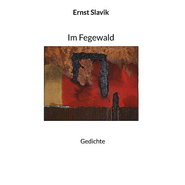 Im Fegewald, Ernst Slavik