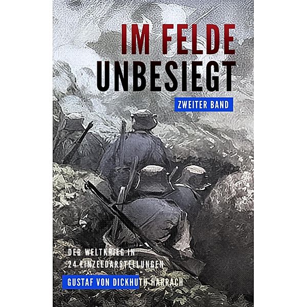 Im Felde unbesiegt, Gustaf von Dickhuth-Harrach