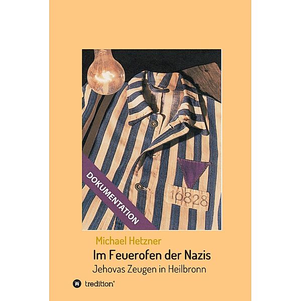 Im Feuerofen der Nazis, Michael Hetzner