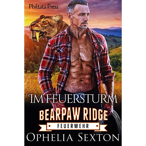 Im Feuersturm / Bearpaw Ridge Feuerwehr Bd.5, Ophelia Sexton