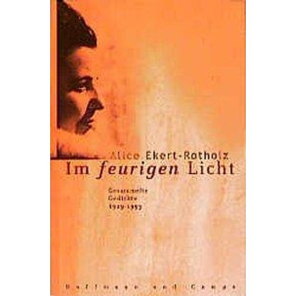 Im feurigen Licht, Alice M. Ekert-Rotholz