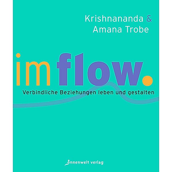 Im Flow, Krishnananda Trobe, Amana Trobe