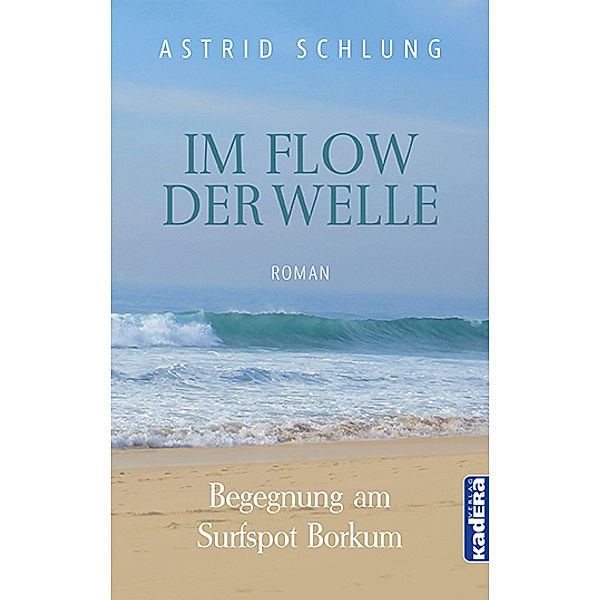 Im Flow der Welle, Astrid Schlung