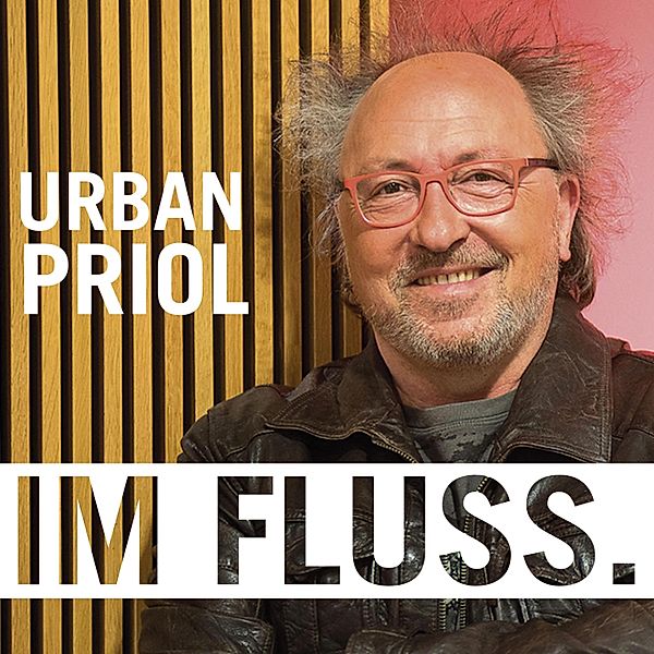 Im Fluss, Urban Priol