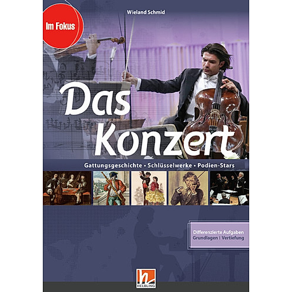 Im Fokus / Das Konzert, Heft, Wieland Schmid