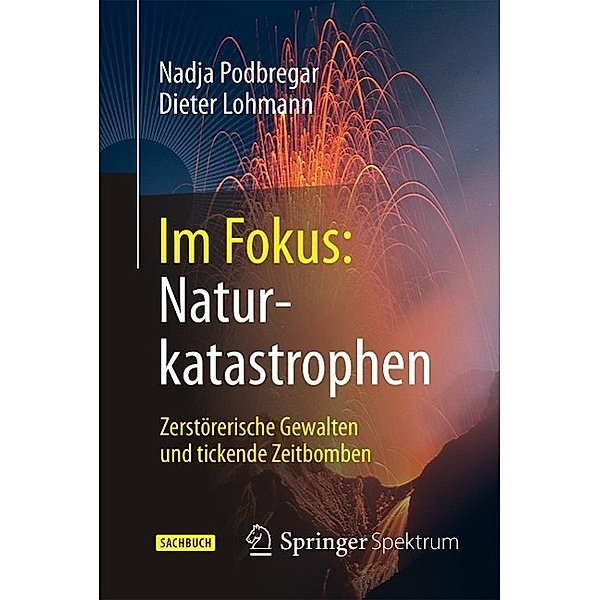 Im Fokus: Naturkatastrophen / Naturwissenschaften im Fokus, Nadja Podbregar, Dieter Lohmann
