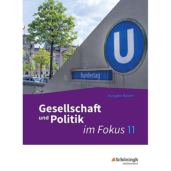 ... im Fokus - Sozialkunde für die gymnasiale Oberstufe in Bayern - Neubearbeitung, m. 1 Buch, m. 1 Online-Zugang
