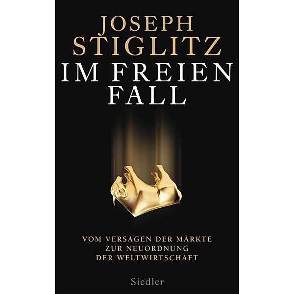 Im freien Fall -, Joseph Stiglitz