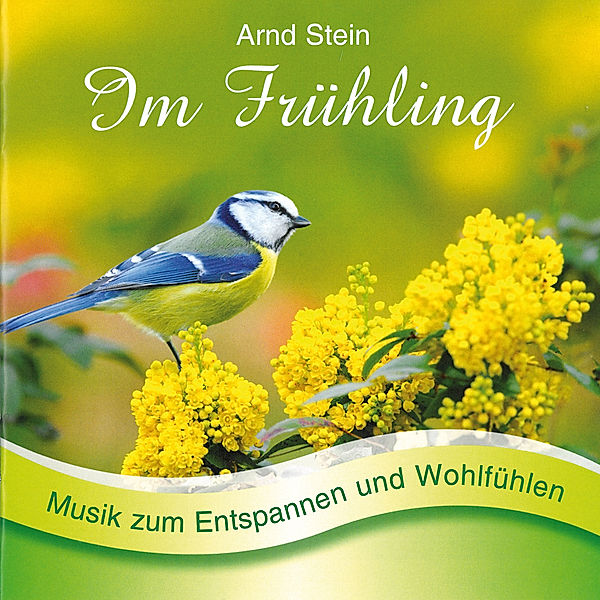 Im Frühling-Sanfte Musik Z.Ent, Arnd Stein