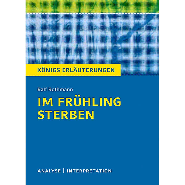 Im Frühling sterben von Ralf Rothmann, Ralf Rothmann