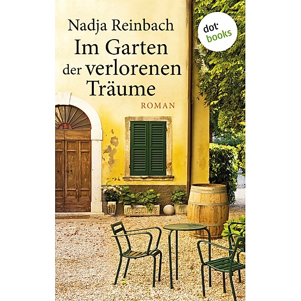 Im Garten der verlorenen Träume, Nadja Reinbach