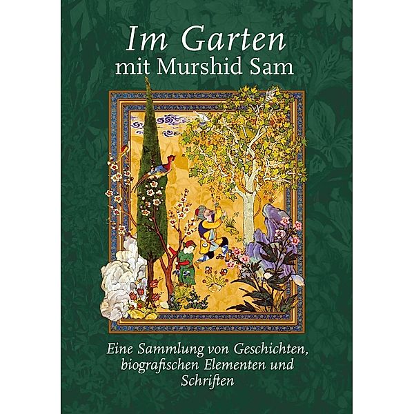 Im Garten mit Murshid Sam