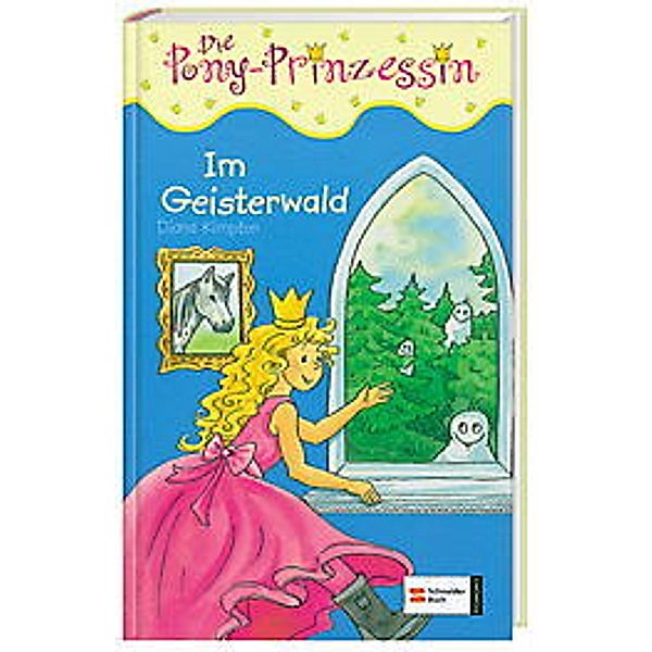 Im Geisterwald / Pony Prinzessin Bd.3, Diana Kimpton