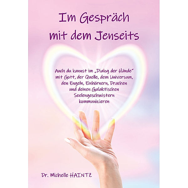 Im Gespräch mit dem Jenseits, Dr. Michelle Haintz