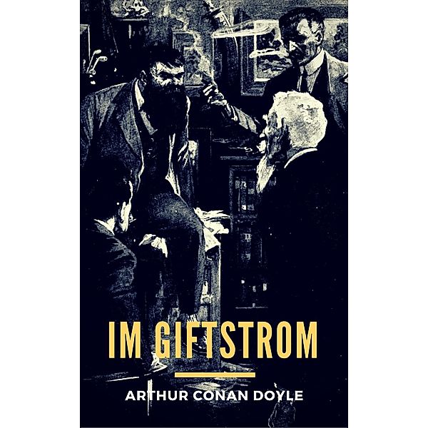 Im Giftstrom, Arthur Conan Doyle