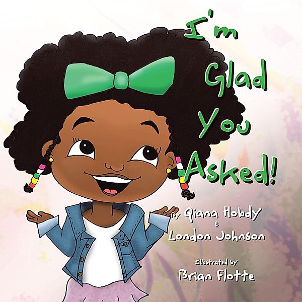 I'm Glad You Asked, Qiana Hobdy, London Johnson