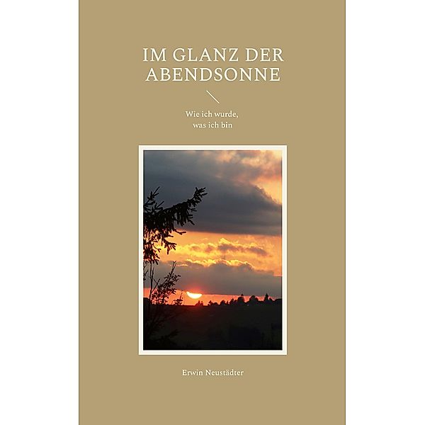 Im Glanz der Abendsonne, Erwin Neustädter