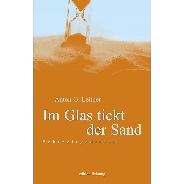 Im Glas tickt der Sand, Anton G. Leitner