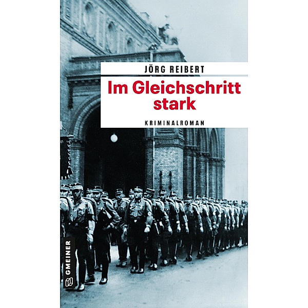 Im Gleichschritt stark / Kriminalkommissar Reinicke Bd.3, Jörg Reibert