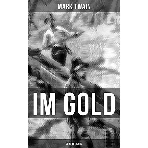 Im Gold- und Silberland, Mark Twain