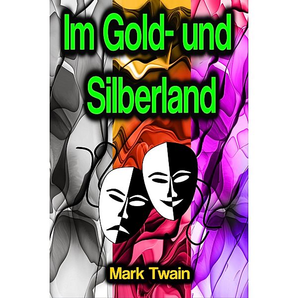 Im Gold- und Silberland, Mark Twain