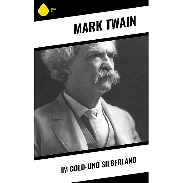 Im Gold-und Silberland, Mark Twain