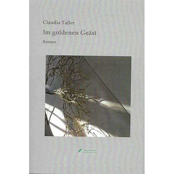 Im goldenen Geäst, Claudia Taller