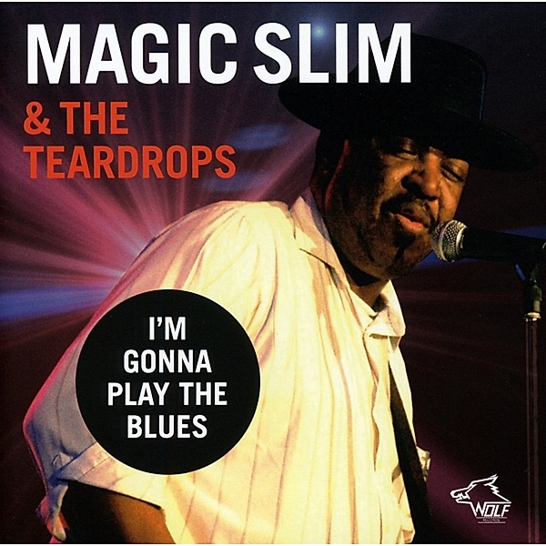 I'M Gonna Play The Blues (Live In Vienna), Magic Slim & The Teardrops