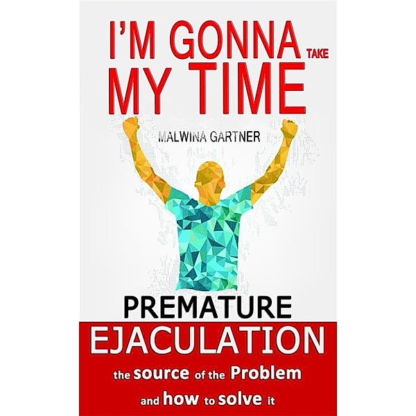 I'm gonna take my time, Malwina Gartner