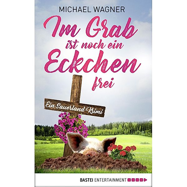 Im Grab ist noch ein Eckchen frei / Larisch und Kettling Bd.2, Michael Wagner