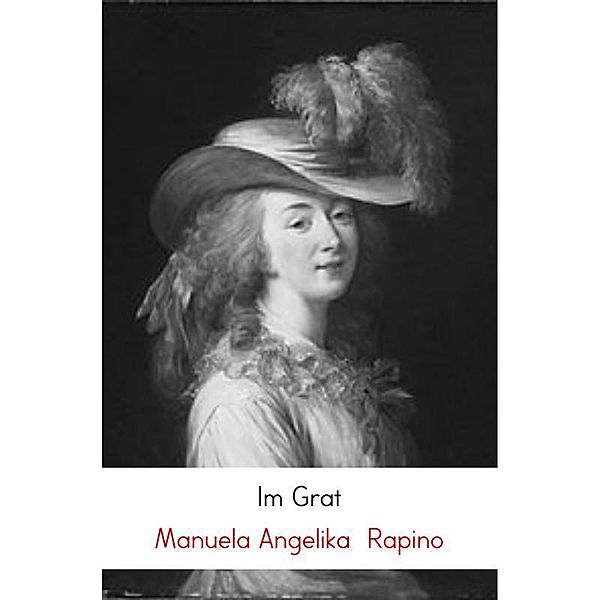 Im Grat, Manuela Angelika Rapino