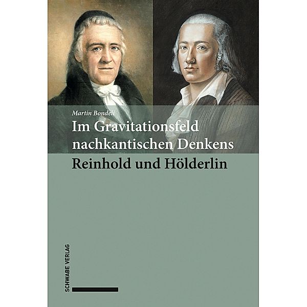 Im Gravitationsfeld nachkantischen Denkens: Reinhold und Ho¨lderlin, Martin Bondeli