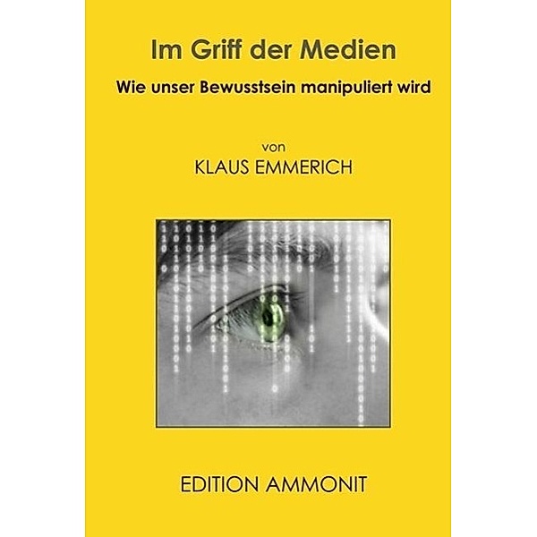 Im Griff der Medien, Klaus Emmerich