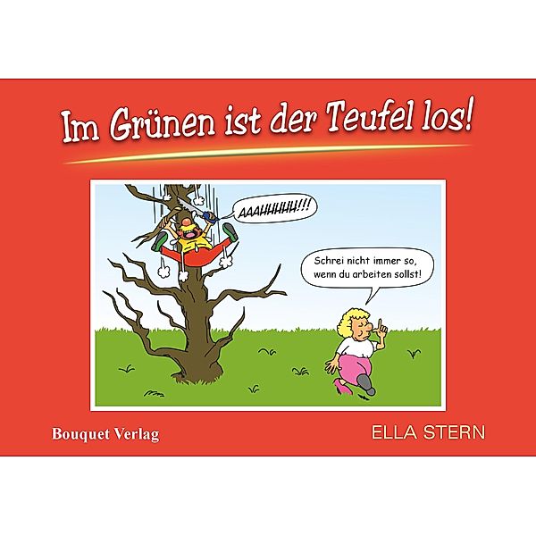 Im Grünen ist der Teufel los!, Ella Stern