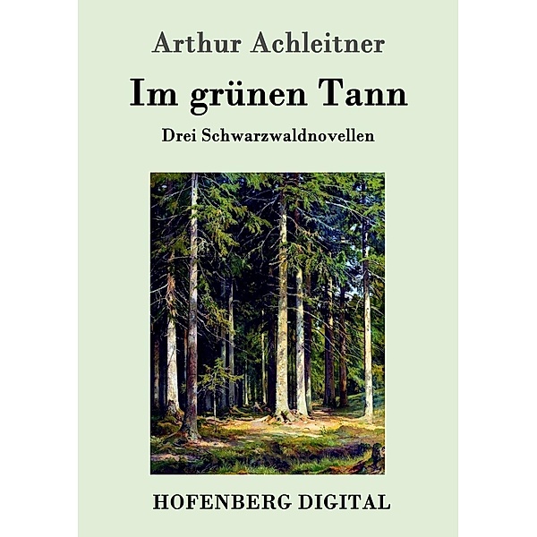 Im grünen Tann, Arthur Achleitner