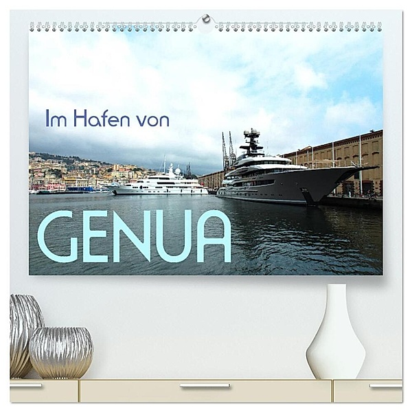 Im Hafen von Genua (hochwertiger Premium Wandkalender 2024 DIN A2 quer), Kunstdruck in Hochglanz, Walter J. Richtsteig