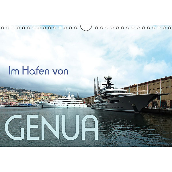 Im Hafen von Genua (Wandkalender 2019 DIN A4 quer), Walter J. Richtsteig