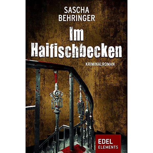 Im Haifischbecken / Berlin Krimi Bd.2, Sascha Behringer