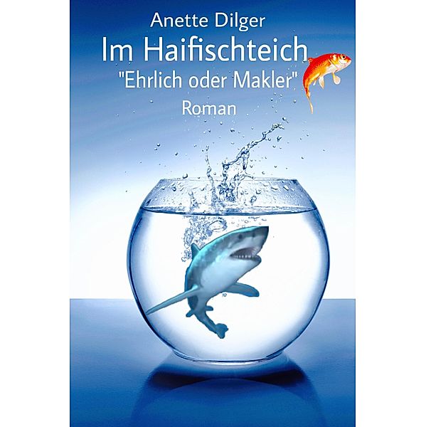 Im Haifischteich, Anette Dilger