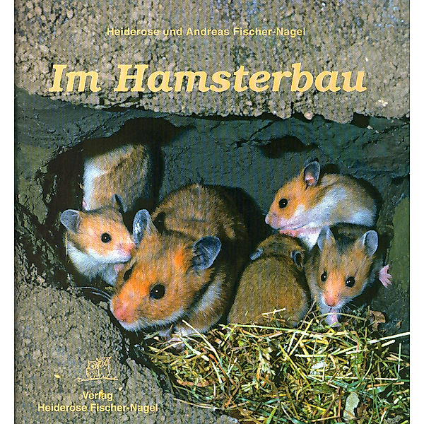 Im Hamsterbau, Heiderose Fischer-Nagel, Andreas Fischer-Nagel