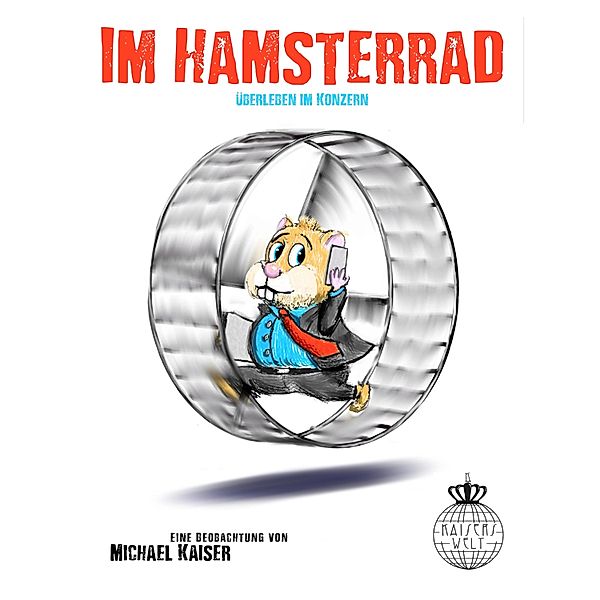 Im Hamsterrad / Winston, Michael Kaiser