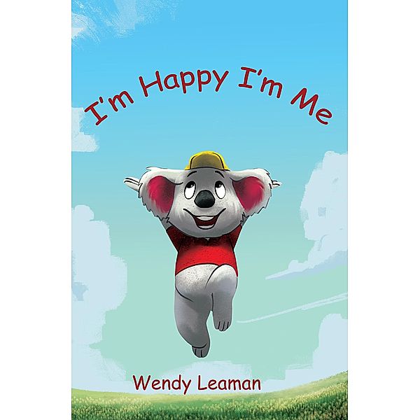 I'm Happy I'm Me, Wendy Leaman