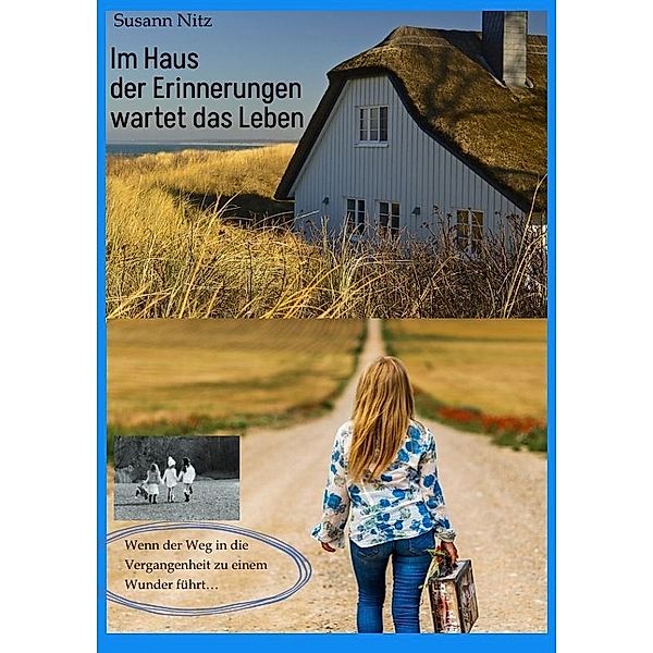 Im Haus der Erinnerungen wartet das Leben, Susann Nitz