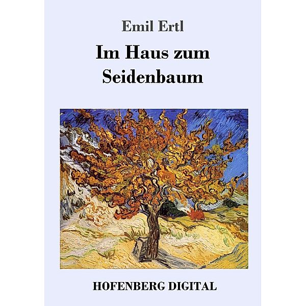 Im Haus zum Seidenbaum, Emil Ertl