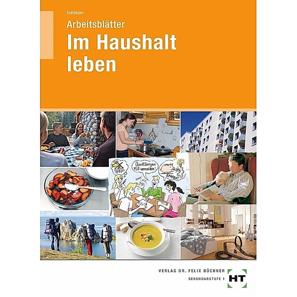 Im Haushalt leben: Arbeitsblätter, Cornelia A. Schlieper