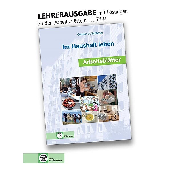 Im Haushalt leben: Volume 1 Lösungen, Arbeitsblätter, Cornelia A. Schlieper