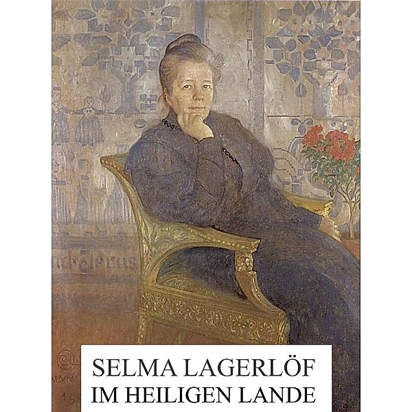 Im Heiligen Lande, Selma Lagerlöf