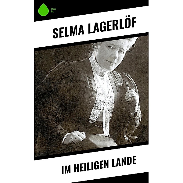 Im heiligen Lande, Selma Lagerlöf