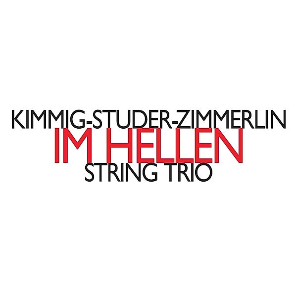 Im Hellen-Streichtrio, Harald Kimmig, Daniel Studer, Alfred Zimmerlin